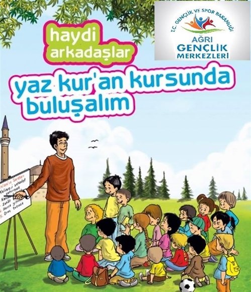 HAYDİ ARKADAŞLAR YAZ KUR’AN KURSUNDA BULUŞALIM