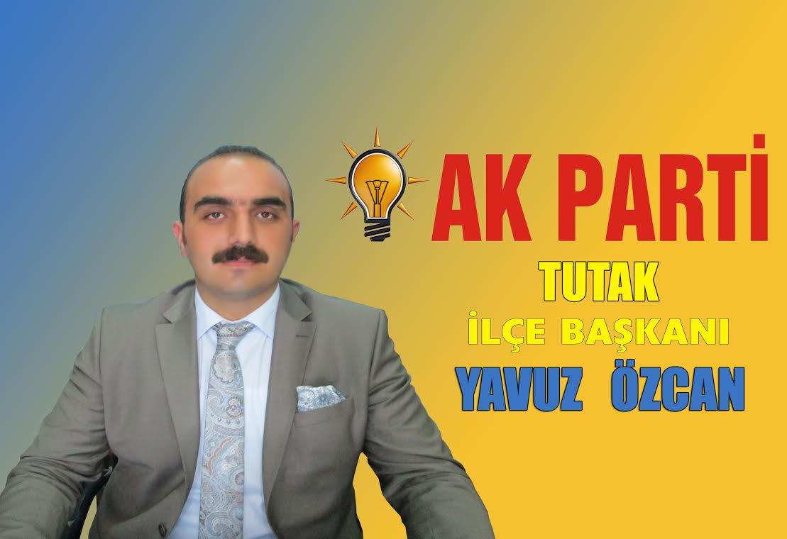 AK PARTİ TUTAK İLÇE BAŞKANI ÖZCAN’IN BAYRAM MESAJI