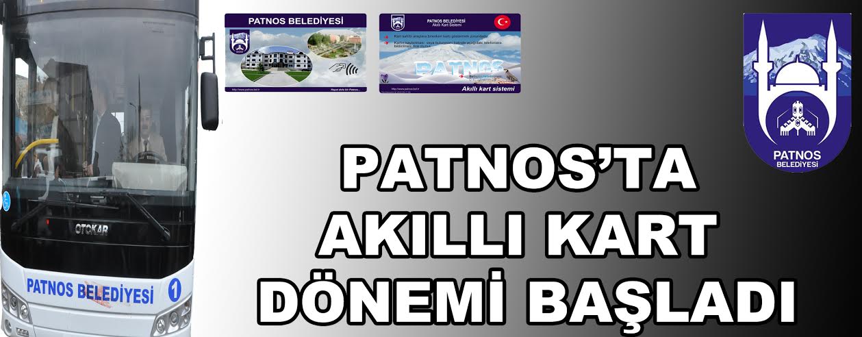 AĞRI’NIN PATNOS İLÇE BELEDİYESİNDE AKILLI KART DÖNEMİ BAŞLADI