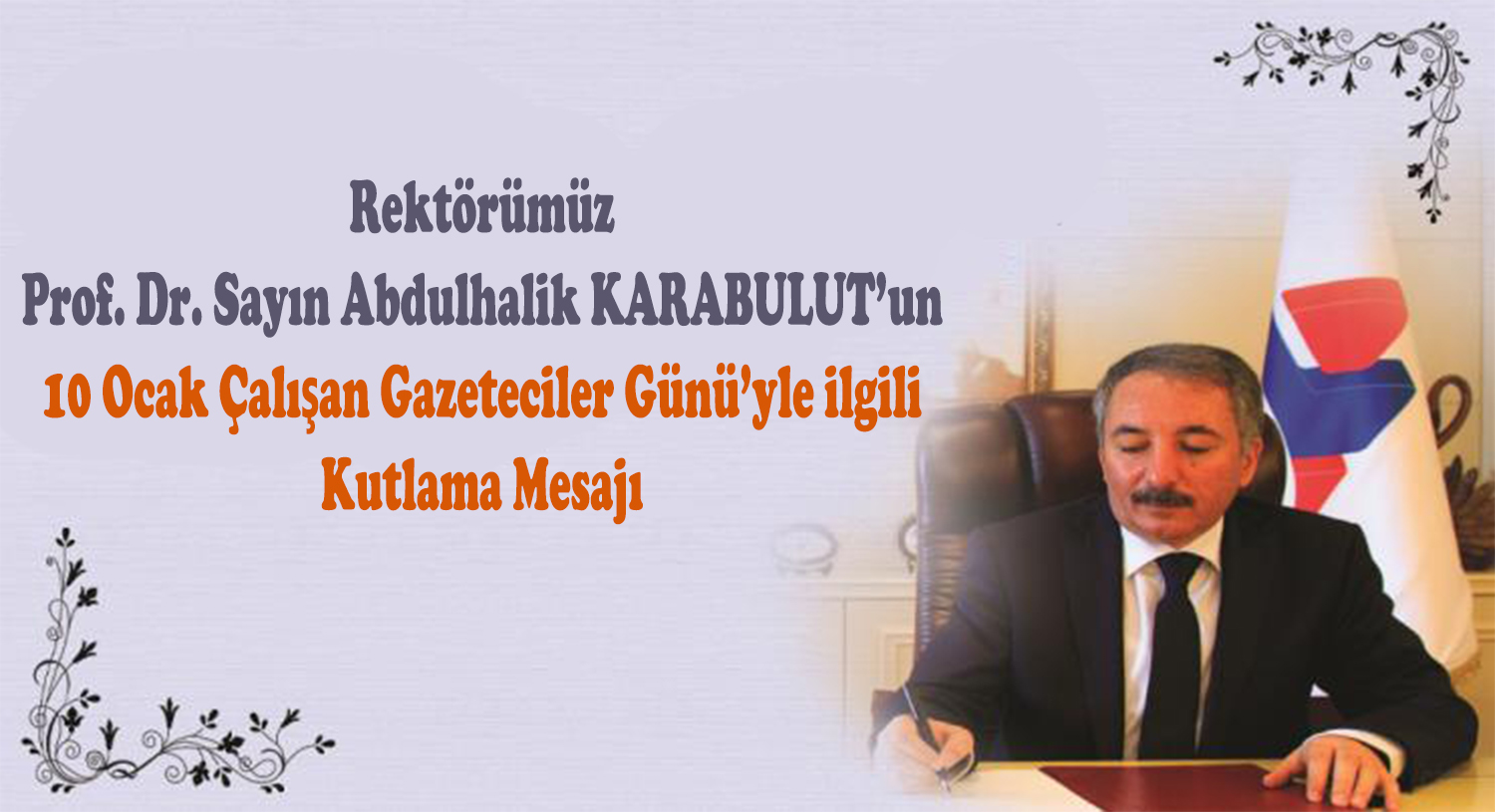 KARABULUT’UN “10 OCAK ÇALIŞAN GAZETECİLER GÜNÜ”YLE İLGİLİ KUTLAMA MESAJI