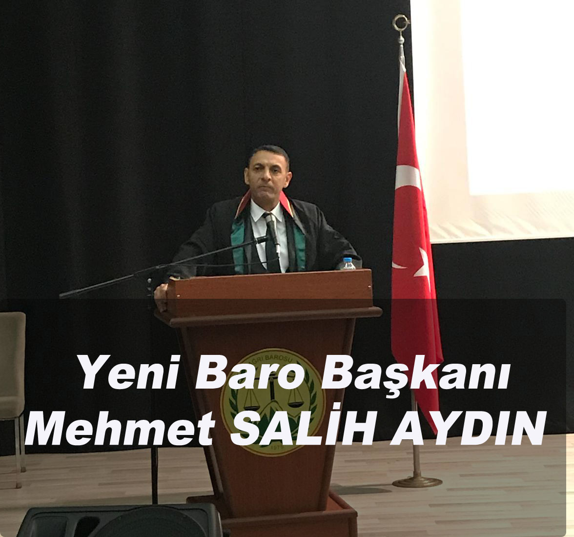  Avukat Mehmet Salih AYDIN Ağrı’nın Yeni Baro Başkanı