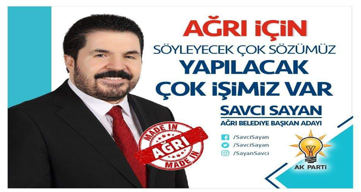 Ak Parti Ağrı Belediye Başkan Adayı Sayan Ağrı’ya Geliyor