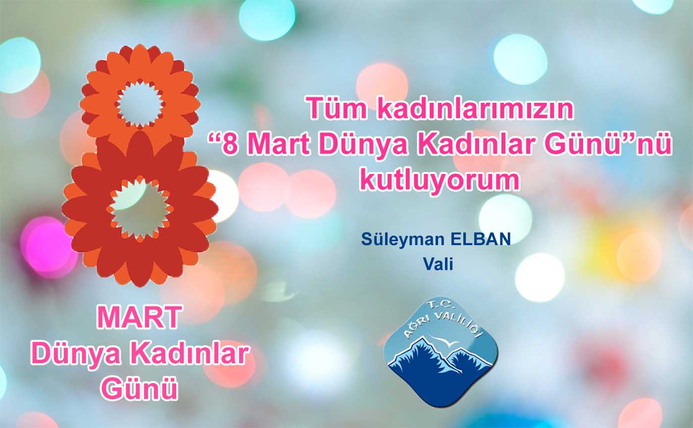 Vali Elban’ın 8 Mart Dünya Kadınlar Günü Mesajı