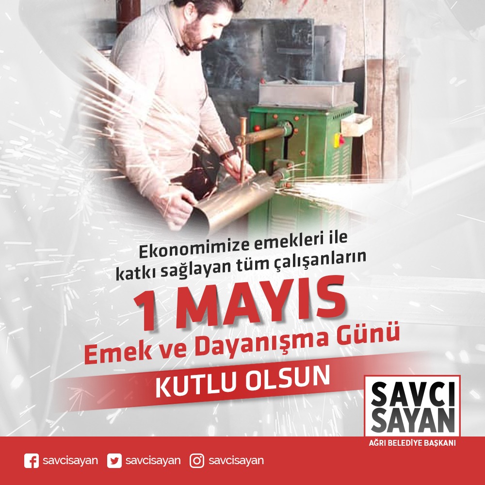 Belediye Başkanı Savcı Sayan’ın 1 Mayıs Emek ve Dayanışma Günü Mesajı