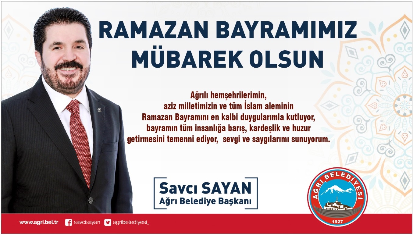 Belediye Başkanı Savcı Sayan, Ramazan Bayramı münasebetiyle bir mesaj yayımladı.