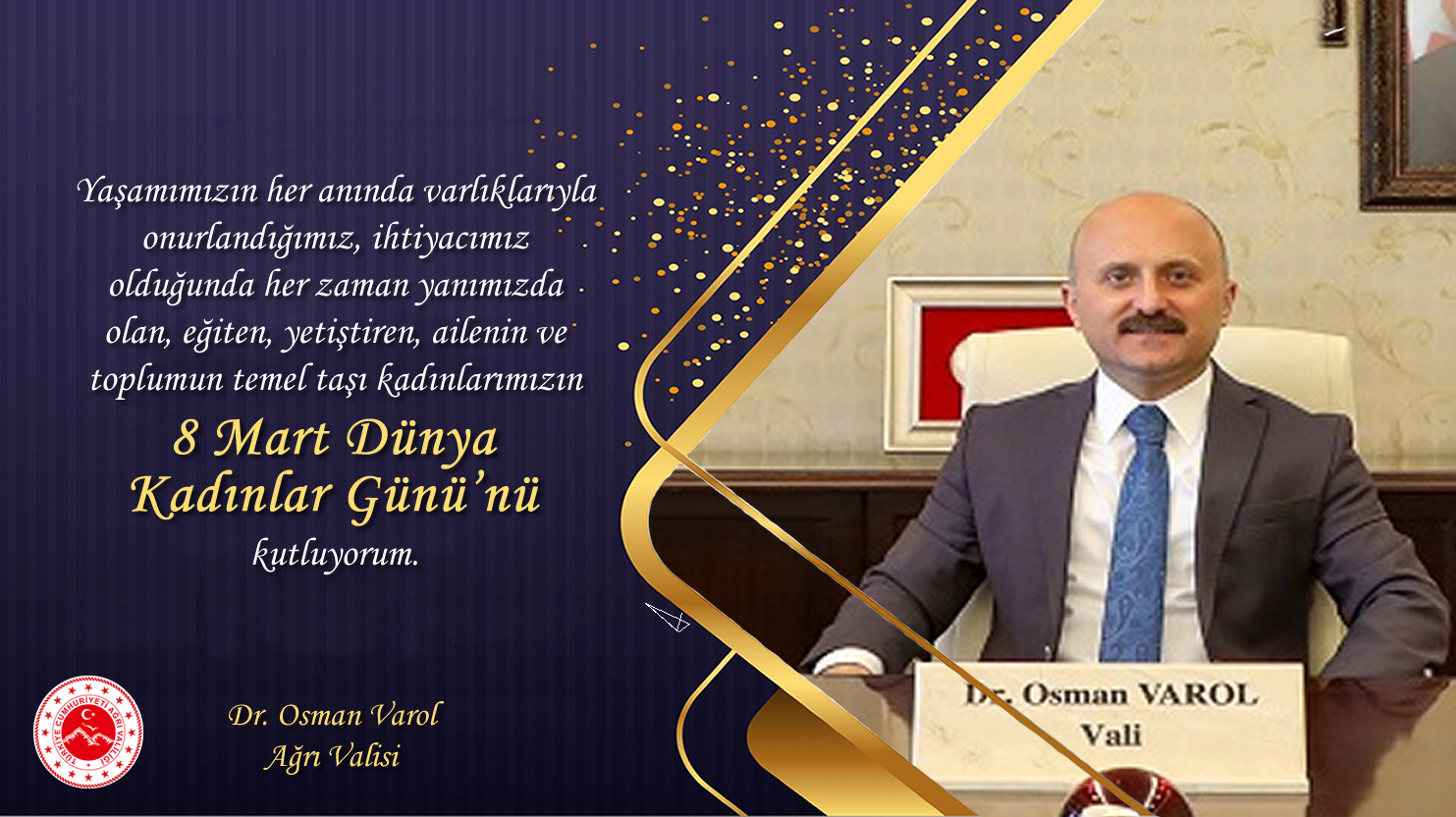 Vali Dr. Osman Varol, 8 Mart Dünya Kadınlar Günü münasebeti ile bir mesaj yayımladı.