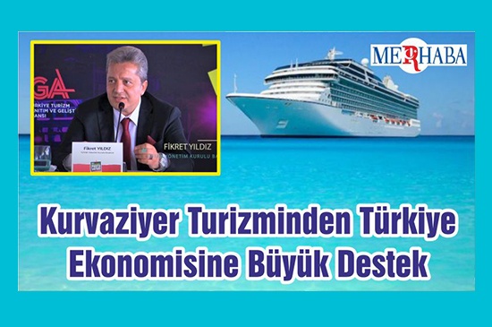 Kurvaziyer Turizminden Türkiye Ekonomisine Büyük Destek